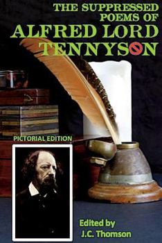 Paperback The Suppressed Poems of Alfred Lord Tennyson (Pictorial Edition) Book