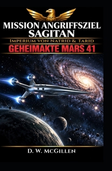 Paperback Mission Angriffsziel Sagitan: Geheimakte Mars 41 [German] Book