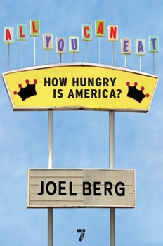 Paperback All You Can Eat: How Hungry Is America? Book
