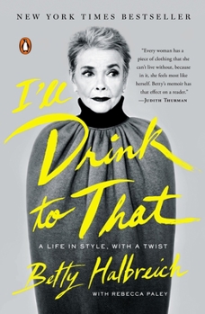 Paperback I'll Drink to That: A Life in Style, with a Twist Book