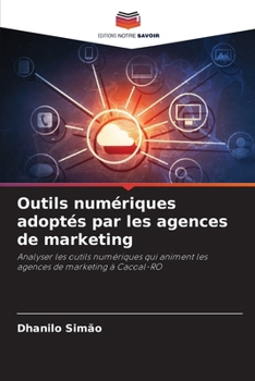 Paperback Outils numériques adoptés par les agences de marketing [French] Book