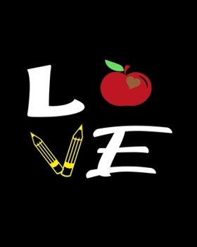 Love: Teacher Appreciation Notebook Or Journal
