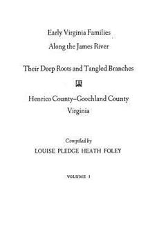 Paperback Early Virginia Families Along the James River, Volume I Book