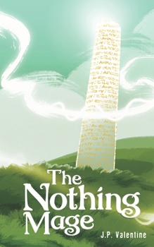 The Nothing Mage - Book #1 of the Saga of the Nothing Mage