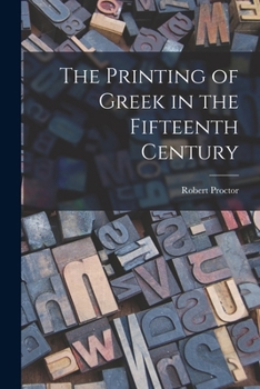 Paperback The Printing of Greek in the Fifteenth Century Book