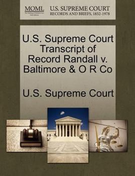 U.S. Supreme Court Transcript of Record Randall v. Baltimore & O R Co