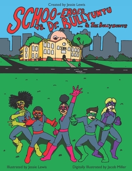Paperback Schoo-Eroes vs Dr. Bullyuntu...& the bullybunts Book