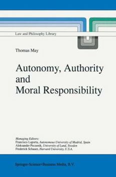 Paperback Autonomy, Authority and Moral Responsibility Book