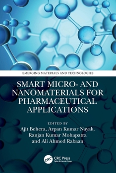Smart Micro- And Nanomaterials for Pharmaceutical Applications