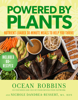 Hardcover Powered by Plants: Nutrient-Loaded 30-Minute Meals to Help You Thrive Book