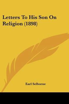 Letters To His Son On Religion
