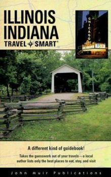 Travel Smart Guidebooks: Illinois & Indiana (Travel Smart Guidebooks)