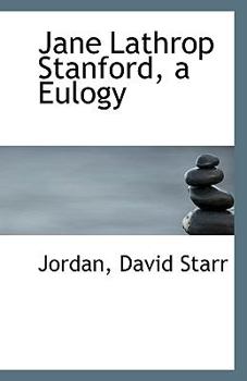 Paperback Jane Lathrop Stanford, a Eulogy Book