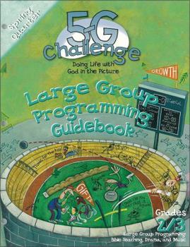 Hardcover 5-G Challenge Spring Quarter Large Group Programming Guidebook: Doing Life with God in the Picture Book