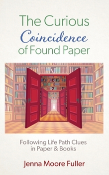 Paperback The Curious Coincidence of Found Paper: Following Life Path Clues in Paper & Books Book