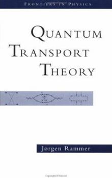 Quantum Transport Theory - Book  of the Frontiers in Physics