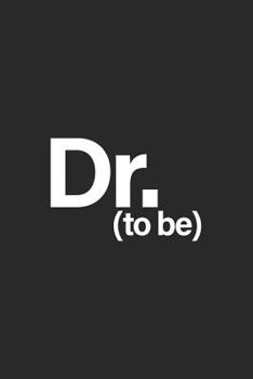 Paperback Dr. to Be: Blank Lined Notebook Book