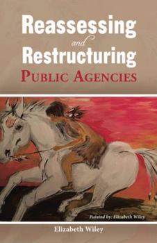 Paperback Reassessing and Restructuring Public Agencies Book