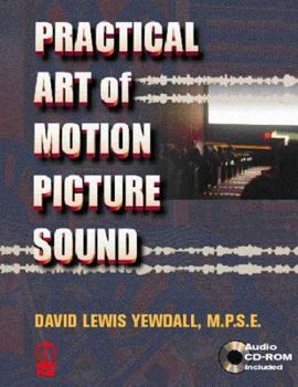 Paperback The Practical Art of Motion Picture Sound [With *] Book