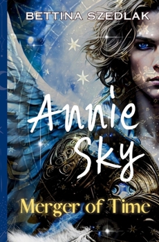 Annie Sky Merger of Time
