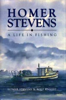 Hardcover Homer Stevens: A Life in Fishing Book