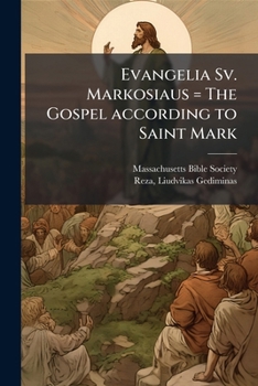 Paperback Evangelia Sv. Markosiaus = The Gospel according to Saint Mark [Lithuanian] Book