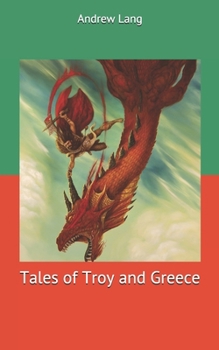 Tales of Troy and Greece