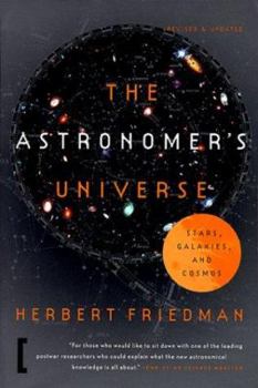 Paperback The Astronomer's Universe: Stars, Galaxies, and Cosmos Book