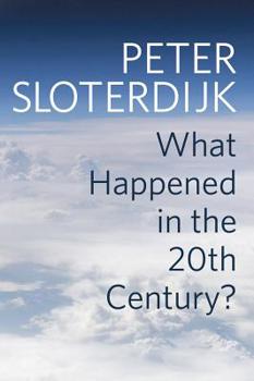 Paperback What Happened in the Twentieth Century?: Towards a Critique of Extremist Reason Book