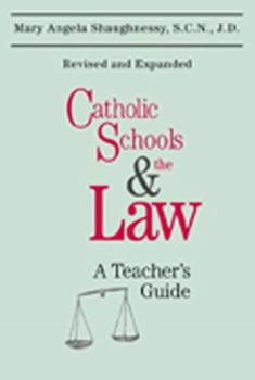 Paperback Catholic Schools and the Law (Second Edition): A Teacher's Guide Book