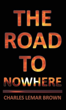 Hardcover The Road to Nowhere Book