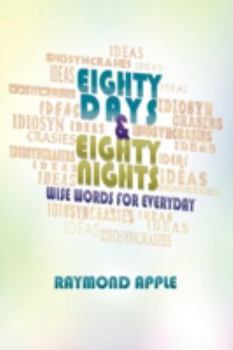 Paperback Eighty Days and Eighty Nights: Wise Words for Everyday Book