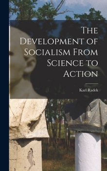 Hardcover The Development of Socialism From Science to Action Book