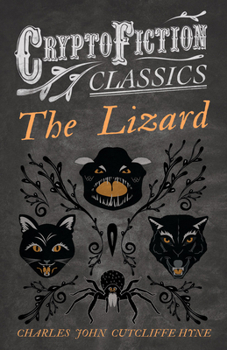 Paperback The Lizard (Cryptofiction Classics - Weird Tales of Strange Creatures) Book