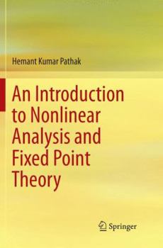 Paperback An Introduction to Nonlinear Analysis and Fixed Point Theory Book