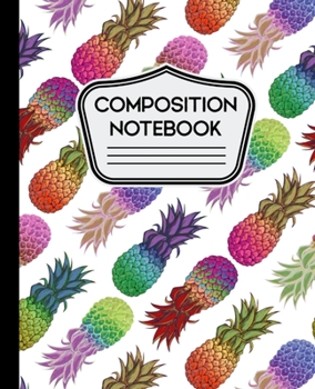 Paperback Composition Notebook: Abstract Colorful Pineapple Pattern on White Background - 110 Pages - Wide Ruled Book