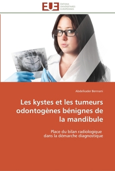 Paperback Les kystes et les tumeurs odontogènes bénignes de la mandibule [French] Book