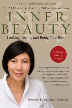 Hardcover Inner Beauty: Looking, Feeling and Being Your Best Through Traditional Chinese Healing Book
