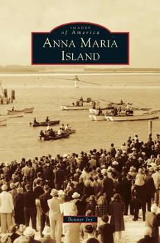 Anna Maria Island - Book  of the Images of America: Florida