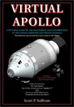 Paperback Virtual Apollo: A Pictorial Essay of the Engineering and Construction of the Apollo Command and Service Modules: Apogee Books Space Se Book
