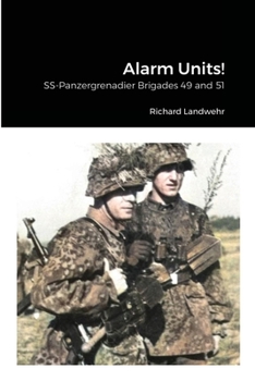 Paperback Alarm Units!: SS-Panzergrenadier Brigades 49 and 51 Book