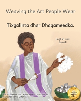 Paperback Weaving the Art People Wear: Painting With Thread in Somali and English Book