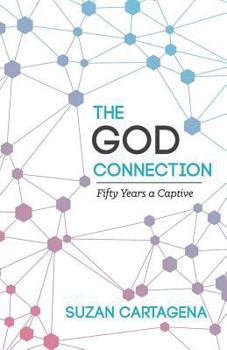 Paperback The God Connection: Fifty Years A Captive Book