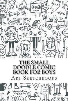 Paperback The Small Doodle Comic Book for Boys: Jagged, 6" x 9", 100 Pages Book