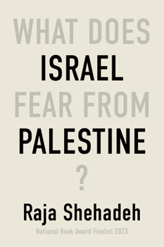 Paperback What Does Israel Fear from Palestine? Book