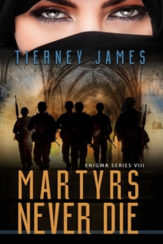 Martyrs Never Die - Book #8 of the Enigma