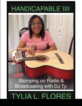 Paperback Handicapable IIII Stomping on Radio & Broadcasting with DJ Ty. Book