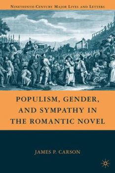 Hardcover Populism, Gender, and Sympathy in the Romantic Novel Book