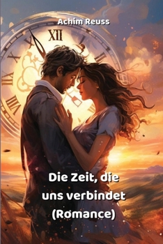 Paperback Die Zeit, die uns verbindet (Romance) [German] Book