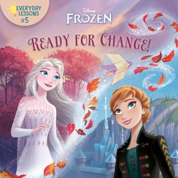 Paperback Everyday Lessons #5: Ready for Change! (Disney Frozen 2) Book